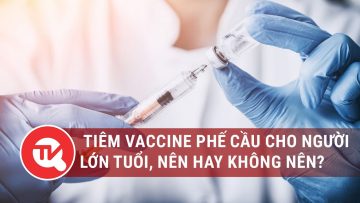 Tiêm vaccine phế cầu cho người lớn tuổi, nên hay không nên? | Truyền hình Quốc hội Việt Nam