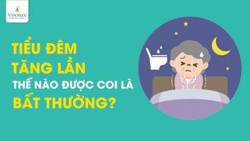 Tiểu đêm tăng lần – Thế nào được coi là bất thường?