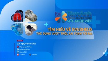 Tìm hiểu về Evusheld – Tác dụng vượt trội an toàn tối đa | VTC Now