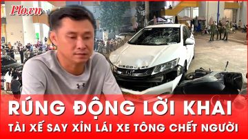 Tin nóng 15-11: Rúng động lời khai của tài xế say bí tỉ lái ô tô tông chết người ở Bình Dương