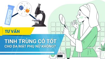 Tinh trùng có tốt cho da mặt phụ nữ không?