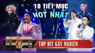 TỔNG HỢP 10 Tiết Mục Được Replay Nhiều Nhất | ANH TRAI VƯỢT NGÀN CHÔNG GAI 2024