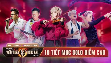 TỔNG HỢP 10 Tiết Mục Solo Điểm Cao Nhất Vòng Concert | ANH TRAI VƯỢT NGÀN CHÔNG GAI 2024