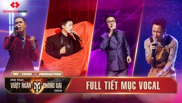 Tổng Hợp 4 Tiết Mục VOCAL – CÔNG DIỄN 3 | ANH TRAI VƯỢT NGÀN CHÔNG GAI 2024