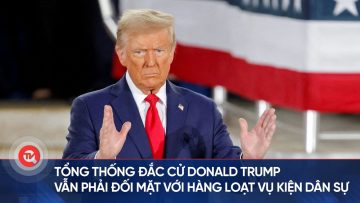 Tổng thống đắc cử Donald Trump vẫn phải đối mặt với hàng loạt vụ kiện dân sự