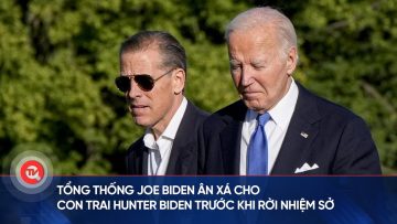 Tổng thống Joe Biden ân xá cho con trai Hunter Biden trước khi rời nhiệm sở