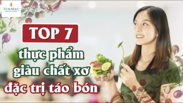 TOP 7  thực phẩm giàu chất xơ giúp trị táo bón hiệu quả