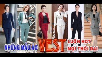 TOP Những Mẫu Áo Vest Nữ Hiện Đại Đẹp Nhất Năm 2022