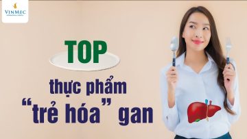 TOP thực phẩm giúp “trẻ hóa” gan hiệu quả