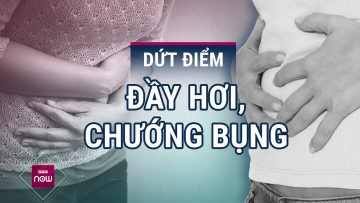 Trị chướng bụng, đầy hơi với mẹo chữa dân gian ngay tại nhà | VTC Now