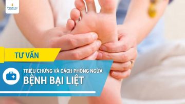 Triệu chứng và cách phòng ngừa bệnh bại liệt