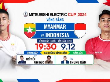 🔴TRỰC TIẾP: MYANMAR – INDONESIA | ASEAN MITSUBISHI ELECTRIC CUP™ 2024