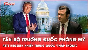 Trung Quốc ‘thấp thỏm’, khi MC Pete Hegseth được ông Trump đưa lên làm Bộ trưởng Quốc phòng