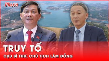 Truy tố cựu Bí thư, Chủ tịch tỉnh Lâm Đồng vụ sửa kết luận thanh tra dự án Sài Gòn Đại Ninh