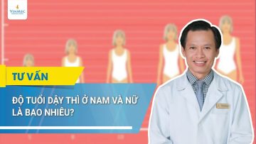 Tuổi dậy thì của bé trai và bé gái | BS Trương Nghĩa Bình, BV Vinmec Đà Nẵng