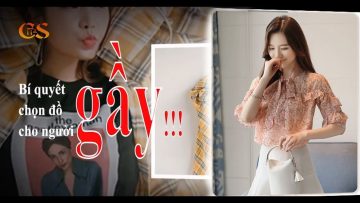Tuyệt chiêu chọn đồ cho bạn nữ người gầy – phong cách thời trang 2019