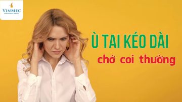 Ù tai kéo dài: Chớ coi thường