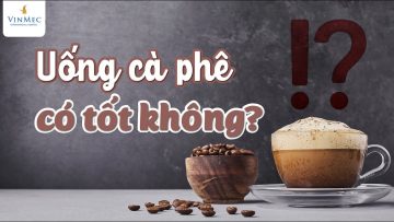 Uống cà phê có tốt không?