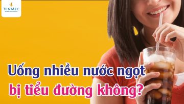 Uống nhiều nước ngọt có bị tiểu đường không?