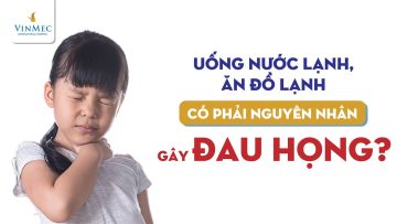 Uống nước lạnh, ăn đồ lạnh có gây đau họng?| BS Lê Tuấn Nhật Hoàng, BV Vinmec Times City