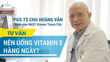 Uống vitamin E mỗi ngày có tốt không?