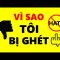 Vì Sao Bạn bị người khác GHÉT?