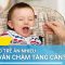 Vì sao con ăn nhiều mà vẫn chậm tăng cân?| GS, TS, BS Phạm Nhật An, BV Vinmec Times City