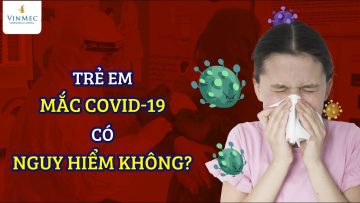 Vì sao trẻ mắc COVID nhẹ hơn người lớn?