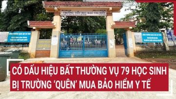 Vụ 79 học sinh bị trường quên mua bảo hiểm Y tế: Có dấu hiệu bất thường