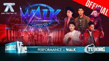 WALK – HURRYKNG, Pháp Kiều, ISAAC, HIEUTHUHAI, Negav quá oke | Anh Trai Say Hi [Performance]