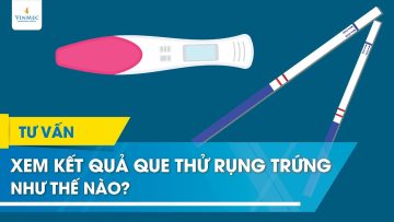 Xem kết quả que thử rụng trứng thế nào?