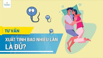 Xuất tinh bao nhiêu lần là đủ?