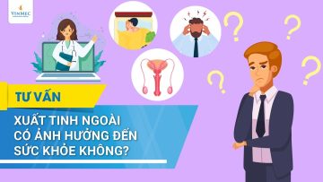 Xuất tinh ngoài có ảnh hưởng đến sức khỏe không?