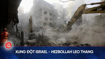 Xung đột Israel – Hezbollah leo thang | Truyền hình Quốc hội Việt Nam