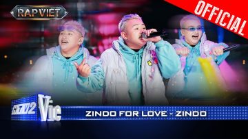 ZINDO FOR LOVE – ZINDO fast flow đốt cháy sân khấu | Rap Việt 2024 [Live Stage]